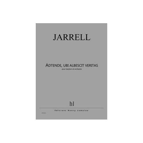 Lemoine Jarrell - Adtende Ubi Albescet Veritas - Baryton Et Orchestre