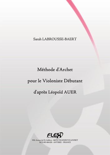 Flex Editions Labrousse-baert - Méthode D'Archet Pour Le Violoniste Débutant